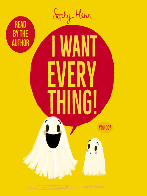 Title details for I Want Everything by Sophy Henn - Wait list